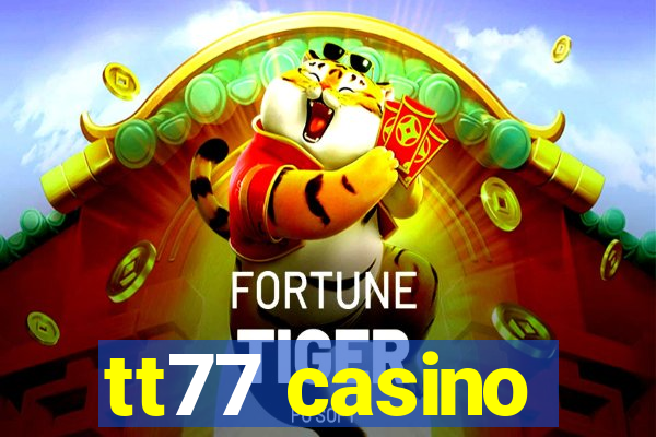 tt77 casino